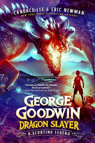 George Goodwin, Dragon Slayer: A Scouting Legend  by Candace Lee at Abbey's Bookshop, 