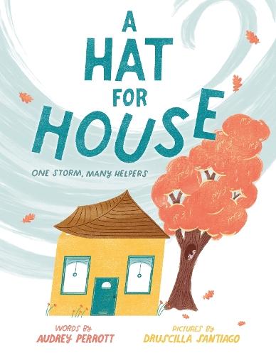 A Hat for House: One Storm, Many Helpers  by Audrey Perrott at Abbey's Bookshop, 