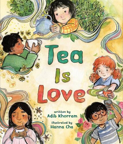 Tea Is Love  by Adib Khorram at Abbey's Bookshop, 