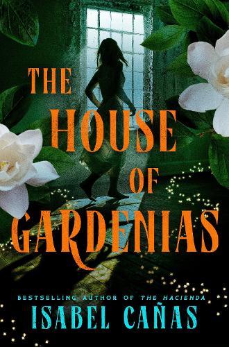 The House of Gardenias  by Isabel Cañas at Abbey's Bookshop, 
