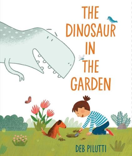 The Dinosaur in the Garden  by Deb Pilutti at Abbey's Bookshop, 