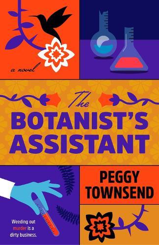 The Botanist's Assistant  by Peggy Townsend at Abbey's Bookshop, 