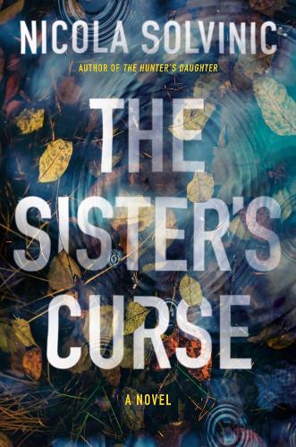 The Sister's Curse  by Nicola Solvinic at Abbey's Bookshop, 