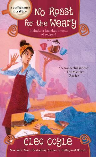 No Roast for the Weary  by Cleo Coyle at Abbey's Bookshop, 
