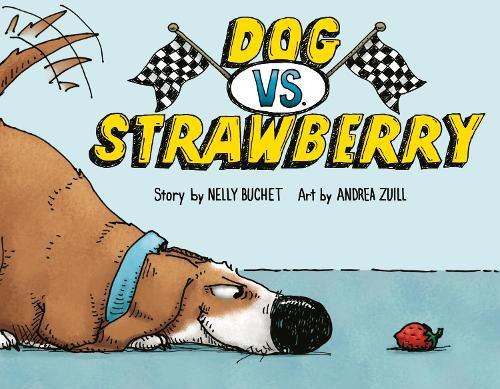 Dog vs. Strawberry  by Nelly Buchet at Abbey's Bookshop, 