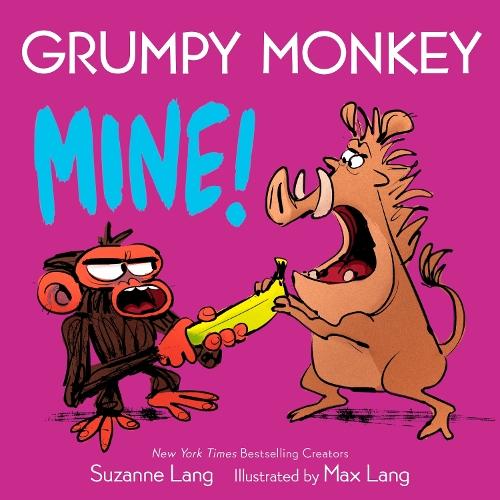 Grumpy Monkey Mine!  by Suzanne Lang at Abbey's Bookshop, 