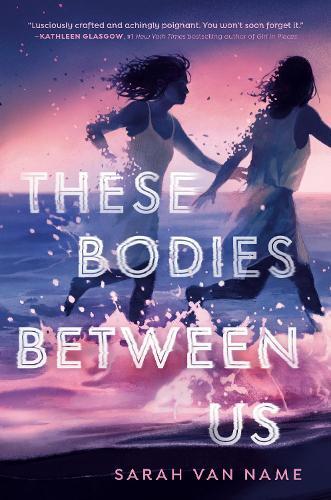 These Bodies Between Us  by Sarah Van Name at Abbey's Bookshop, 