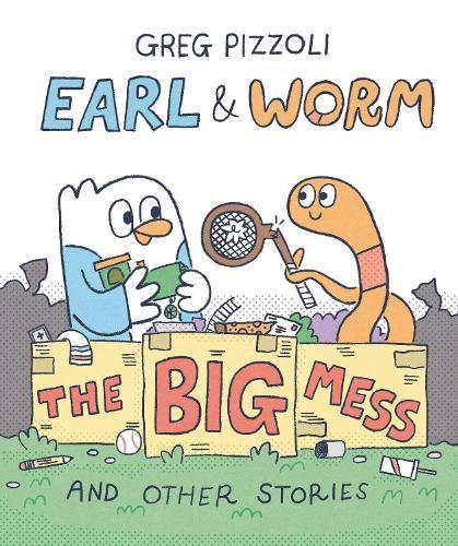 Earl & Worm #2: The Big Mess and Other Stories  by Greg Pizzoli at Abbey's Bookshop, 