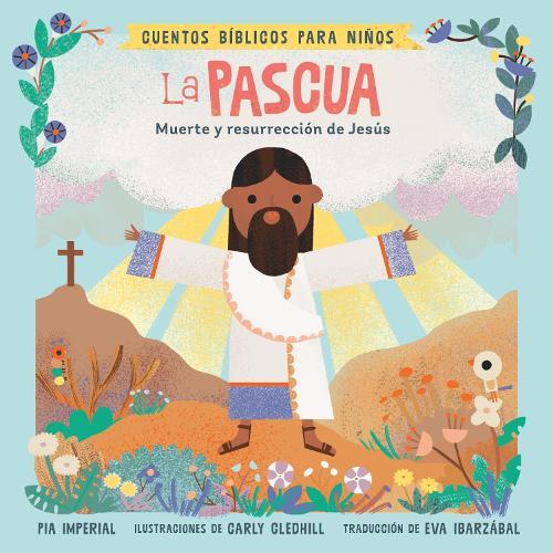 Cuentos bíblicos para niños: La Pascua: Muerte y resurrección de Jesús  by Pia Imperial at Abbey's Bookshop, 