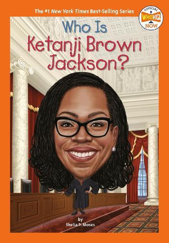 Who Is Ketanji Brown Jackson?  by Shelia P. Moses at Abbey's Bookshop, 