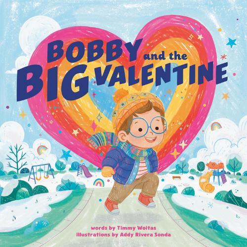 Bobby and the Big Valentine  by Timmy Woitas at Abbey's Bookshop, 