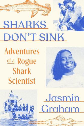 Sharks Don't Sink: Adventures of a Rogue Shark Scientist  by Jasmin Graham at Abbey's Bookshop, 