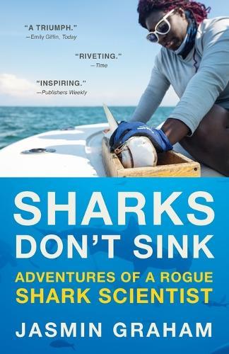 Sharks Don't Sink: Adventures of a Rogue Shark Scientist  by Jasmin Graham at Abbey's Bookshop, 