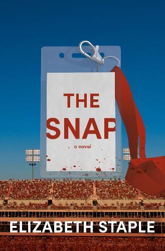The Snap: A Novel  by Elizabeth Staple at Abbey's Bookshop, 
