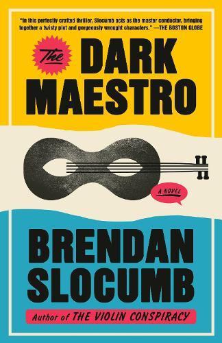 The Dark Maestro: A Novel  by Brendan Slocumb at Abbey's Bookshop, 