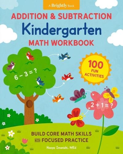 Addition and Subtraction Kindergarten Math Workbook: 100 Fun Activities to Build Core Math Skills with Focused Practice  by Naoya Imanishi (Naoya Imanishi) at Abbey's Bookshop, 