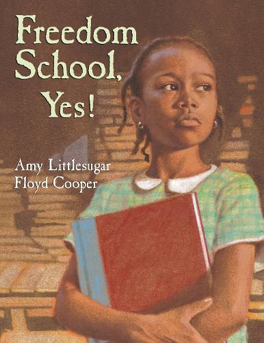 Freedom School, Yes!  by Amy Littlesugar at Abbey's Bookshop, 