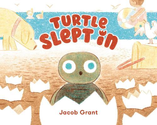 Turtle Slept In  by Jacob Grant at Abbey's Bookshop, 