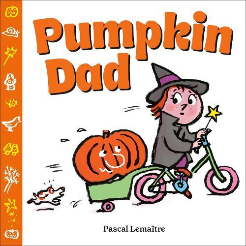 Pumpkin Dad  by Pascal Lemaître at Abbey's Bookshop, 
