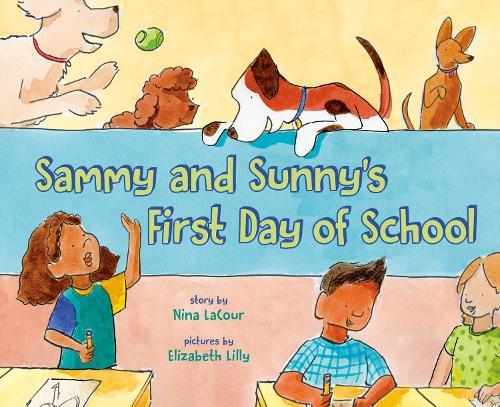 Sammy and Sunny's First Day of School  by Nina LaCour at Abbey's Bookshop, 