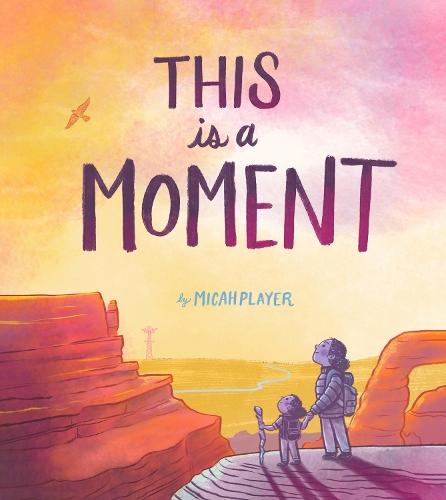 This Is a Moment  by Micah Player at Abbey's Bookshop, 