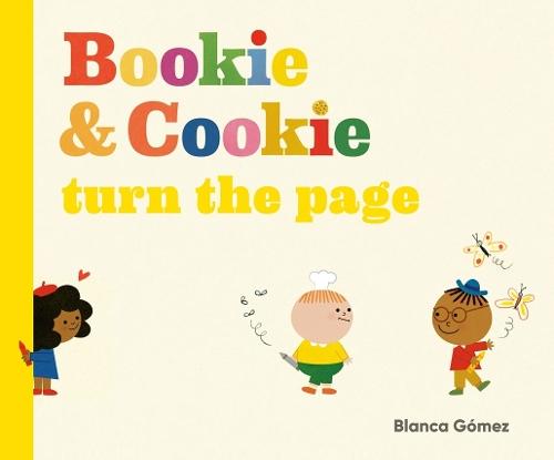 Bookie & Cookie Turn the Page  by Blanca Gómez at Abbey's Bookshop, 