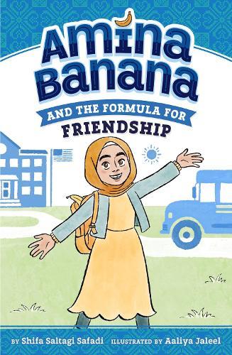 Amina Banana and the Formula for Friendship  by Shifa Saltagi Safadi at Abbey's Bookshop, 