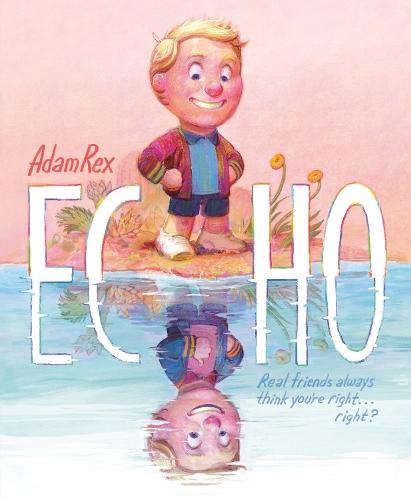 Echo  by Adam Rex at Abbey's Bookshop, 