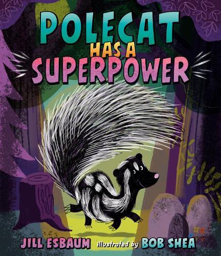Polecat Has a Superpower  by Jill Esbaum at Abbey's Bookshop, 