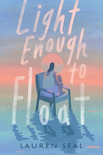 Light Enough to Float  by Lauren Seal at Abbey's Bookshop, 