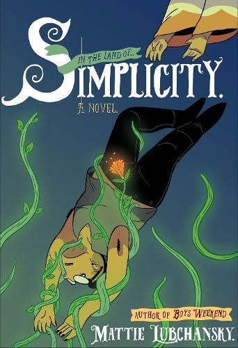 Simplicity: A Novel  by Mattie Lubchansky at Abbey's Bookshop, 