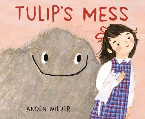 Tulip's Mess  by Anden Wilder at Abbey's Bookshop, 