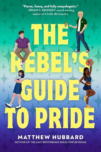 The Rebel's Guide to Pride  by Matthew Hubbard at Abbey's Bookshop, 