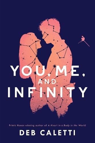 You, Me, and Infinity  by Deb Caletti at Abbey's Bookshop, 