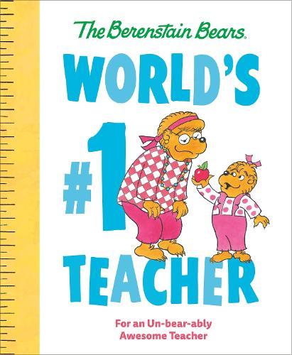 World's #1 Teacher: For an Un-bear-ably Awesome Teacher  by Mike Berenstain at Abbey's Bookshop, 
