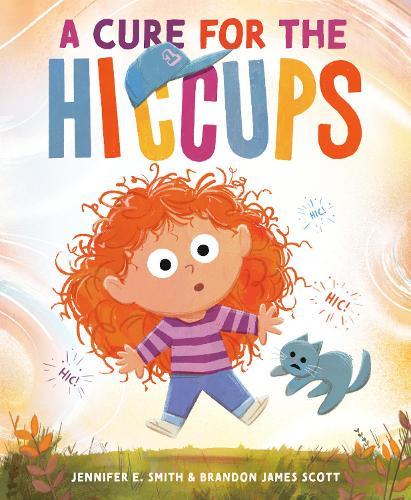 A Cure for the Hiccups  by Jennifer E. Smith at Abbey's Bookshop, 