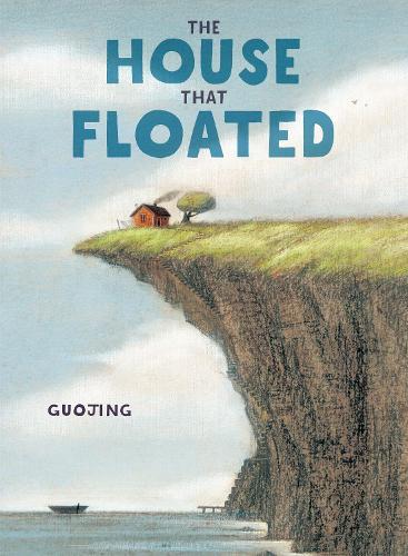 The House That Floated  by Guojing at Abbey's Bookshop, 