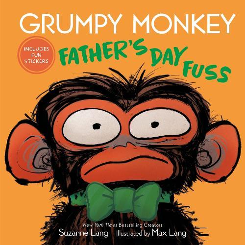 Grumpy Monkey Father's Day Fuss: Includes Fun Stickers!  by Suzanne Lang at Abbey's Bookshop, 