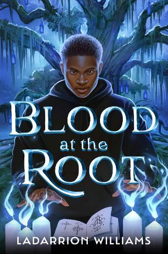Blood at the Root  by LaDarrion Williams at Abbey's Bookshop, 