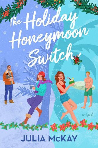 The Holiday Honeymoon Switch  by Julia Mckay at Abbey's Bookshop, 