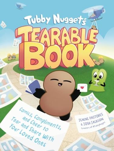 Tubby Nugget's Tearable Book: Comics, Compliments, and Cheer to Tear and Share with Your Loved Ones  by Jenine Pastores (Jenine Pastores) at Abbey's Bookshop, 