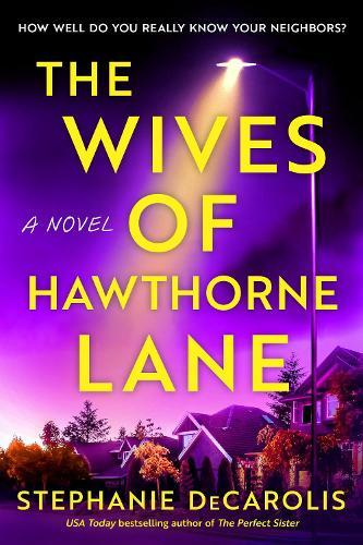 The Wives of Hawthorne Lane: A Novel  by Stephanie DeCarolis at Abbey's Bookshop, 
