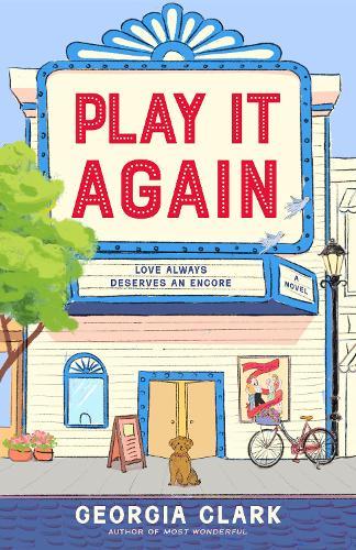Play It Again: A Novel  by Georgia Clark at Abbey's Bookshop, 