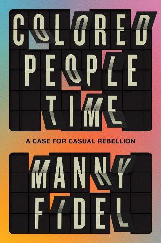 Colored People Time  by Manny Fidel at Abbey's Bookshop, 