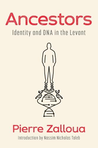Ancestors: Identity and DNA in the Levant  by Pierre Zalloua at Abbey's Bookshop, 