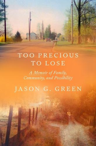 Too Precious to Lose  by Jason Green at Abbey's Bookshop, 