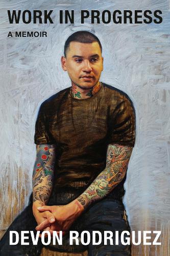 Work in Progress: A Memoir  by Devon Rodriguez at Abbey's Bookshop, 