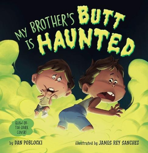 My Brother's Butt Is Haunted  by Dan Poblocki at Abbey's Bookshop, 