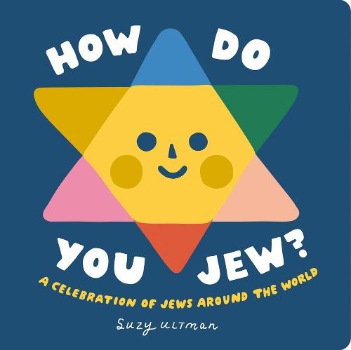 How Do You Jew?: A Celebration of Jews Around The World  by Suzy Ultman at Abbey's Bookshop, 