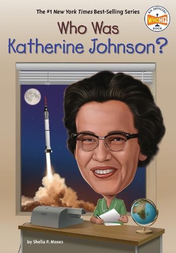 Who Was Katherine Johnson?  by Shelia P. Moses at Abbey's Bookshop, 
